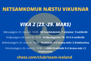 9 umferða hraðskákmót 5+2 í tveimur flokkum. +2000 og u/2000 @ chess.com